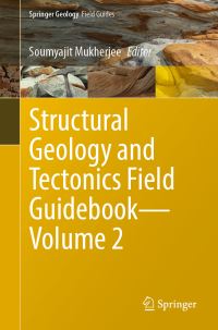 Book Cover for Structural Geology and Tectonics Field Guidebook. Volume 2 by Soumyajit Mukherjee