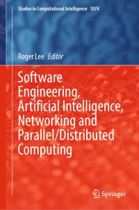 Book Cover for Software Engineering, Artificial Intelligence, Networking and Parallel/Distributed Computing by Roger Lee