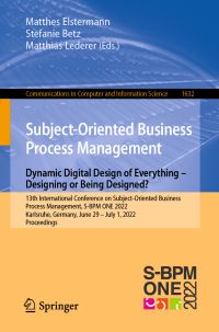 Book Cover for Subject-Oriented Business Process Management - Dynamic Digital Design of Everything - Designing or Being Designed? by SBPM ONE Conference