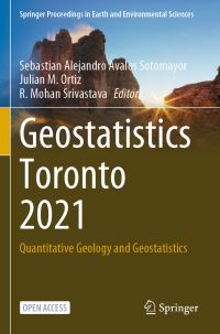 Book Cover for Geostatistics Toronto 2021 by Sebastian Alejandro Avalos Sotomayor, Julian M Ortiz, R Mohan Srivastava
