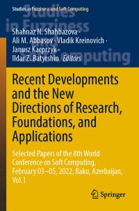 Book Cover for Recent Developments and the New Directions of Research, Foundations, and Applications Volume I by WCSC Conference  Soft computing