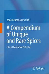 Book Cover for A Compendium of Unique and Rare Spices by Kodoth Prabhakaran Nair