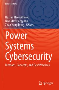Book Cover for Power Systems Cybersecurity by Hassan Haes Alhelou, Nikos Hatziargyriou, Zhao Yang Dong