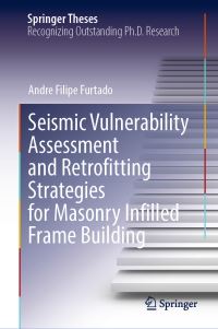 Book Cover for Seismic Vulnerability Assessment and Retrofitting Strategies for Masonry Infilled Frame Building by Andre Filipe Furtado