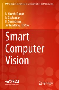 Book Cover for Smart Computer Vision by B Vinoth Kumar, P Sivakumar, B Surendiran, Junhua Ding