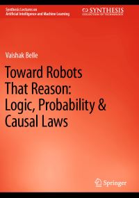 Book Cover for Toward Robots That Reason by Vaishak Belle