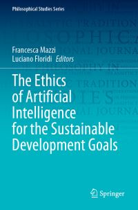 Book Cover for The Ethics of Artificial Intelligence for the Sustainable Development Goals by Francesca Mazzi, Luciano Floridi