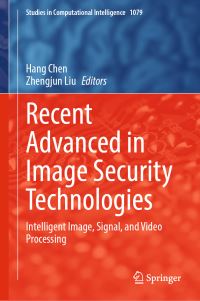 Book Cover for Recent Advanced in Image Security Technologies by Hang Chen, Zhengjun Liu