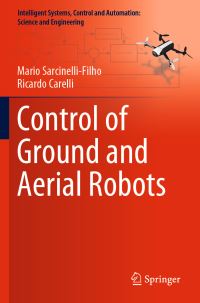 Book Cover for Control of Ground and Aerial Robots by Mario SarcinelliFilho, Ricardo Carelli