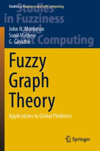 Book Cover for Fuzzy Graph Theory by John N Mordeson, Sunil Mathew, G Gayathri