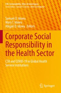 Book Cover for Corporate Social Responsibility in the Health Sector by Samuel O Idowu, Mary T Idowu, Abigail O Idowu