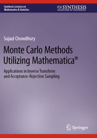 Book Cover for Monte Carlo Methods Utilizing Mathematica by Sujaul Chowdhury