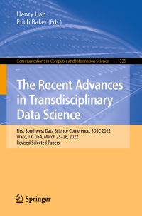 Book Cover for The Recent Advances in Transdisciplinary Data Science by Southwest Data Science Conference