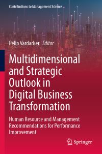 Book Cover for Multidimensional and Strategic Outlook in Digital Business Transformation by Pelin Vardarlier