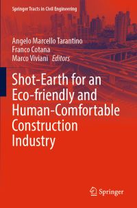 Book Cover for Shot-Earth for an Eco-Friendly and Human-Comfortable Construction Industry by Angelo Marcello Tarantino, Franco Cotana, Marco Viviani
