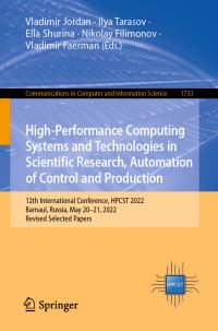 Book Cover for High-Performance Computing Systems and Technologies in Scientific Research, Automation of Control and Production by HPCST Conference