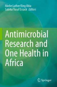 Book Cover for Antimicrobial Research and One Health in Africa by Akebe Luther King Abia, Sabiha Yusuf Essack