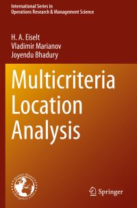Book Cover for Multicriteria Location Analysis by Horst A Eiselt, Vladimir Marianov, Joyendu Bhadury