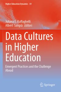 Book Cover for Data Cultures in Higher Education by Juliana E Raffaghelli, Albert Sangrà