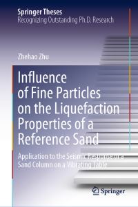 Book Cover for Influence of Fine Particles on the Liquefaction Properties of a Reference Sand by Zhehao Zhu