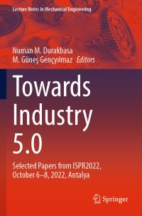 Book Cover for Towards Industry 5.0 by Proceedings of the International Symposium for Production Research