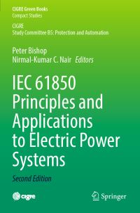 Book Cover for IEC 61850 Principles and Applications to Electric Power Systems by Peter Bishop, Nirmal Kumar C Nair
