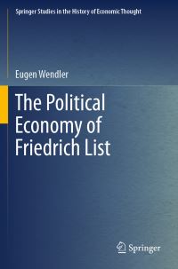 Book Cover for The Political Economy of Friedrich List by Eugen Wendler