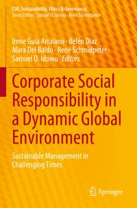 Book Cover for Corporate Social Responsibility in a Dynamic Global Environment by Irene Guia Arraiano, Belén Díaz Díaz, Mara Del Baldo, René Schmidpeter, Samuel O Idowu