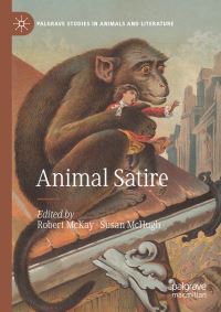 Book Cover for Animal Satire by Robert McKay, Susan McHugh