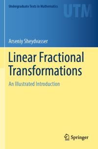 Book Cover for Linear Fractional Transformations by Arseniy Sheydvasser