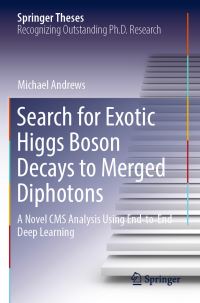 Book Cover for Search for Exotic Higgs Boson Decays to Merged Diphotons by Michael Andrews
