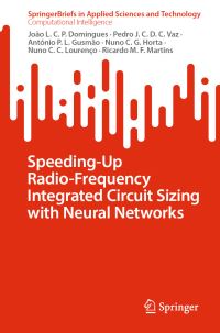 Book Cover for Speeding-Up Radio-Frequency Integrated Circuit Sizing With Neural Networks by João Domingues
