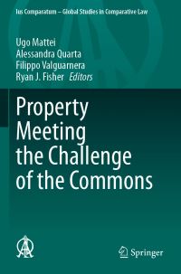 Book Cover for Property Meeting the Challenge of the Commons by Ugo Mattei, Alessandra Quarta, Filippo Valguarnera, Ryan J Fisher