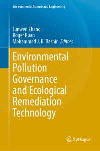 Book Cover for Environmental Pollution Governance and Ecological Remediation Technology by Junwen Zhang, Roger Ruan, Mohammed J K Bashir