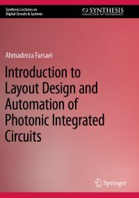 Book Cover for Introduction to Layout Design and Automation of Photonic Integrated Circuits by Ahmadreza Farsaei