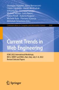 Book Cover for Current Trends in Web Engineering by Intenational Workshop on Big Data driven Edge Cloud Services, International Workshop on the Semantic WEb of Everything, International Workshop on Web Applications for life Sciences, ICWE Conference