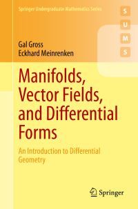 Book Cover for Manifolds, Vector Fields, and Differential Forms by Gal Gross, Eckhard Meinrenken