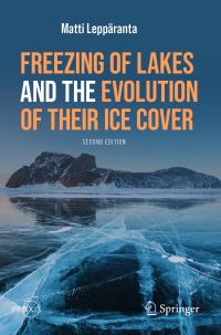 Book Cover for Freezing of Lakes and the Evolution of Their Ice Cover by Matti Leppäranta