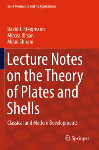 Book Cover for Lecture Notes on the Theory of Plates and Shells by David J Steigmann, Mircea Bîrsan, Milad Shirani