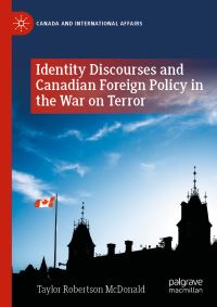 Book Cover for Identity Discourses and Canadian Foreign Policy in the War on Terror by Taylor Robertson McDonald