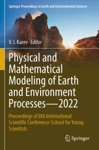 Book Cover for Physical and Mathematical Modeling of Earth and Environment Processes by International Scientific Conference School for Young Scientists, Ishlinsky Institute for Problems in Mechanics