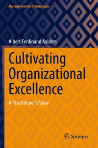 Book Cover for Cultivating Organizational Excellence by Albert Ferdinand Aalders