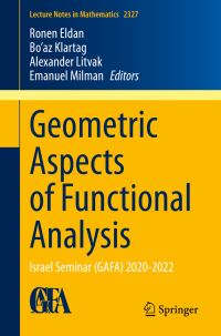 Book Cover for Geometric Aspects of Functional Analysis by Ronen Eldan, Alexander Litvak, Boaz Klartag, Emanuel Milman