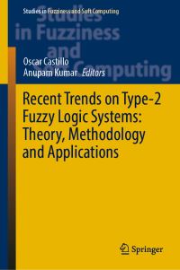 Book Cover for Recent Trends on Type-2 Fuzzy Logic Systems by Oscar Castillo, Anupam Kumar