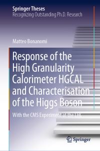 Book Cover for Response of the High Granularity Calorimeter HGCAL and Characterisation of the Higgs Boson by Matteo Bonanomi