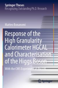 Book Cover for Response of the High Granularity Calorimeter HGCAL and Characterisation of the Higgs Boson by Matteo Bonanomi