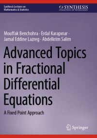 Book Cover for Advanced Topics in Fractional Differential Equations by M Benchohra, Erdal Karapnar, Jamal Eddine Lazreg, Abdelkrim Salim