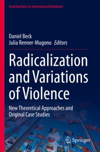 Book Cover for Radicalization and Variations of Violence by Daniel Beck, Julia RennerMugono
