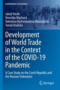 Book Cover for Development of World Trade in the Context of the COVID-19 Pandemic by Jakub Horák, Veronika Machová, Valentina Vycheslavovna Mantulenko, Tomás KrulickÔy