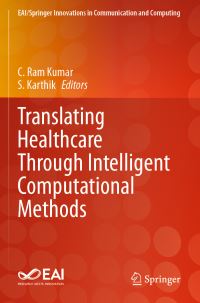 Book Cover for Translating Healthcare Through Intelligent Computational Methods by C Ram Kumar, S Karthik